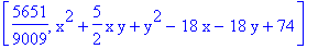 [5651/9009, x^2+5/2*x*y+y^2-18*x-18*y+74]